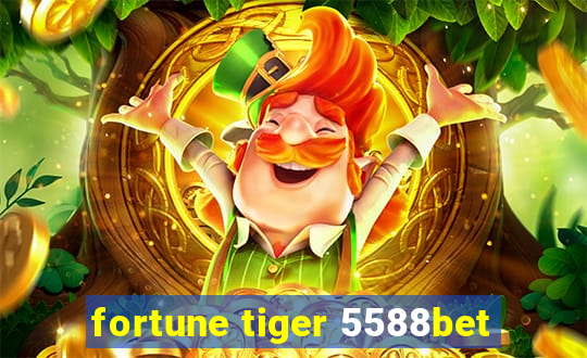 fortune tiger 5588bet